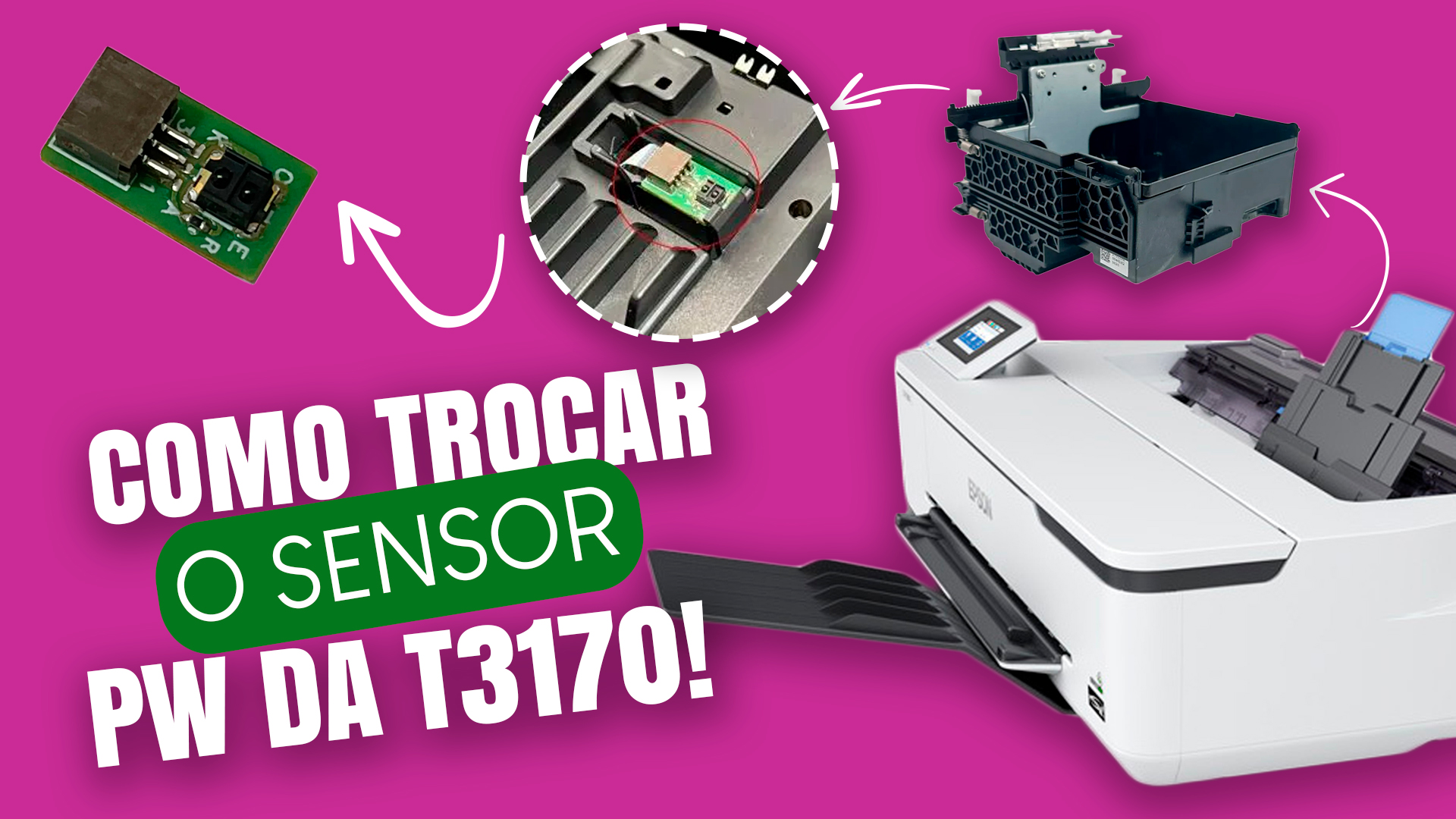 Tutorial - Como Fazer a Troca do Sensor PW da Epson T3170