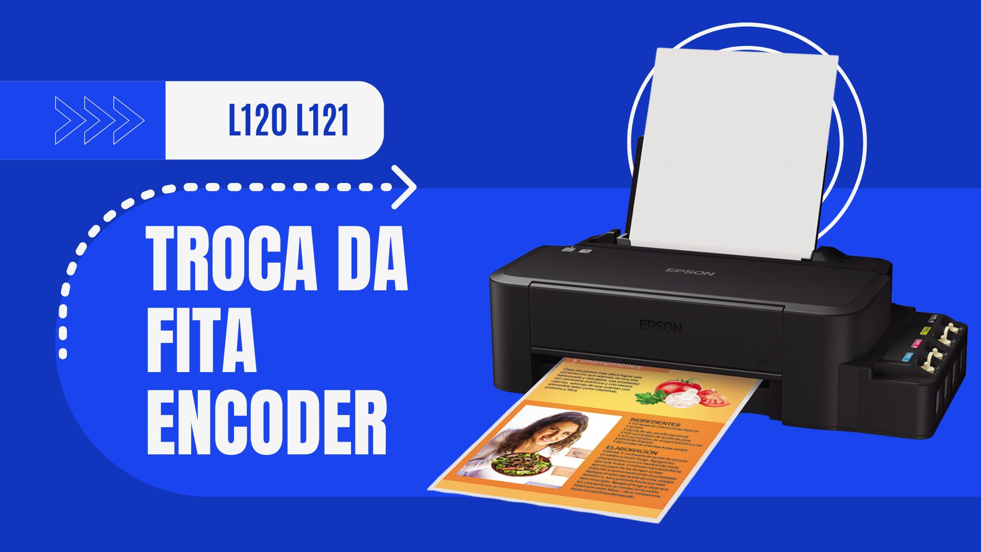 Dicas, Possíveis Problemas e Como Trocar a Fita Encoder da Epson L120 L121