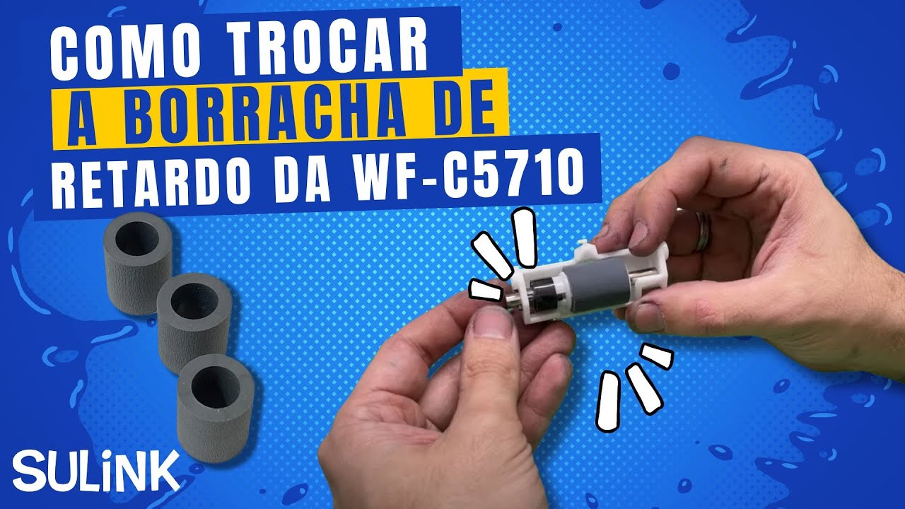 Como trocar a borracha de retardo de papel das Epson WF-C5710 e similares
