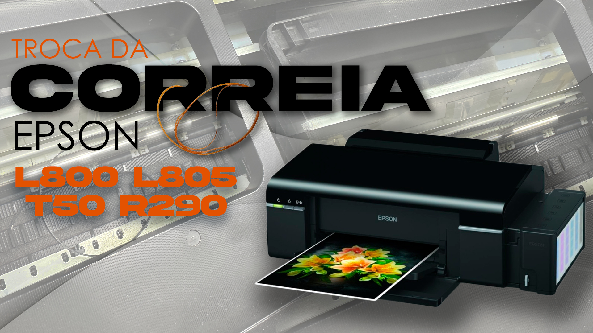 Tutorial - Troca da correia do carro da Epson L800 L805 R290 T50